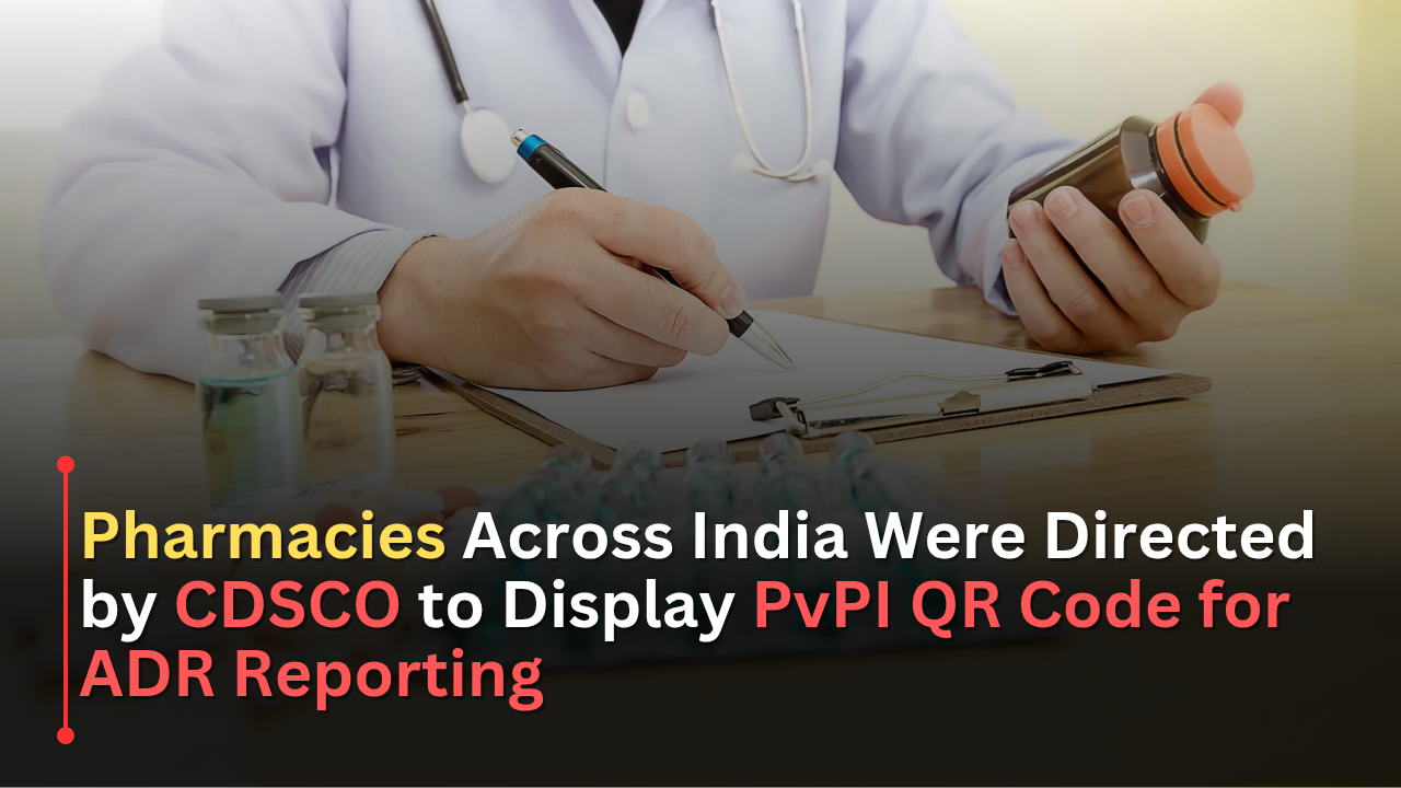 Pharmacies Across India Were Directed by CDSCO to Display PvPI QR Code ...